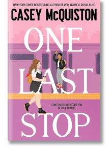 One Last Stop - Casey Mcquiston - Жена - Pan Macmillan - 9781529099485