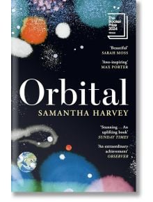 Orbital - Samantha Harvey - Жена, Мъж - Vintage Publishing - 9781529922936