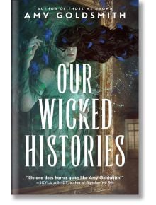 Our Wicked Histories - Amy Goldsmith - Момиче - Bonnier Books - 9781785305436