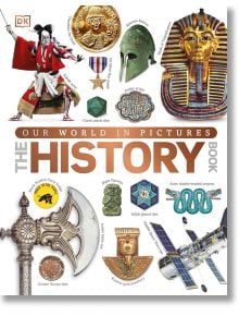 Our World in Pictures: The History Book - DK - Момиче, Момче - DK Publishing - 9780241601648