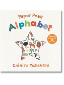 Paper Peek: Alphabet - Chihiro Takeuchi - Walker Books - 5655 - 9781529505450