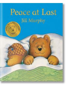 Peace at Last - Jill Murphy - 17307 - Момиче, Момче - Pan Macmillan - Pan Macmillan - 9781529006513