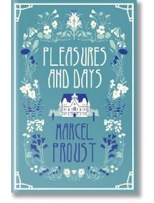 Pleasures and Days - Marcel Proust - Жена, Мъж - Alma - 9781847493170