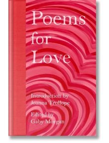 Poems for Love - Joanna Trollope - Macmillan Collector's Library - 9781035026722