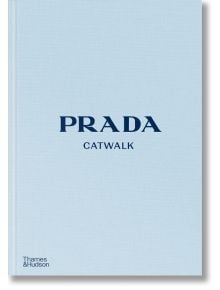 Prada Catwalk: The Complete Collections - Susannah Frankel - Thames & Hudson Ltd - 9780500022047