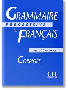 Прогресивна френска граматика - 500 упражнения - Мая Грегоар, Одил Тиевназ - Колибри - 9789545292019