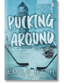 Pucking Around (Jacksonville Rays, Book 1) - Emily Rath - Penguin Books Ltd - 9781405963404