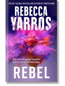 Rebel - Rebecca Yarros - Жена, Мъж - Little, Brown Book Group - 9780349442594