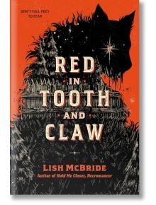 Red in Tooth and Claw - Lish McBride - Момиче, Момче - Penguin Putnam Inc - 9781984815620