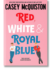 Red, White and Royal Blue - Casey McQuiston - Pan Macmillan - 5655 - 9781529099461