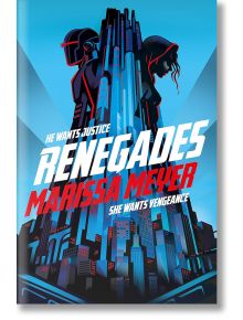 Renegades - Marissa Meyer - Момиче, Момче - Pan Macmillan - 9781529023114