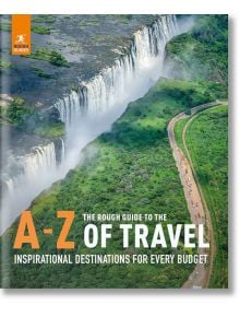 The Rough Guide to the A to Z of Travel - Rough Guide - Жена, Мъж - Rough Guides Ltd - 9781839052729