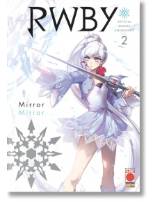 RWBY: Official Manga Anthology, Vol. 2 Mirror, Mirror - Monty Oum, Rooster Teeth Productions - Viz Media - 9781974701582