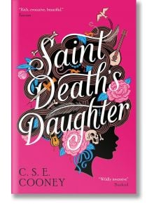 Saint Death`s Daughter - C. S. E. Cooney - Solaris - 9781786188526