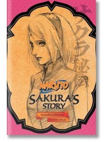 Naruto: Sakura's Story (Light Novel) - Tomohito Ohsaki - Viz Media - 11205 - 9781421584423