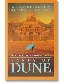 Sands of Dune - Kevin J. Anderson, Brian Herbert - Жена, Мъж - Orion Publishing Co - 9781399606035