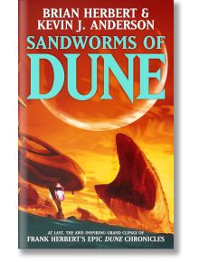 Sandworms of Dune - Kevin J. Anderson, Brian Herbert - Жена, Мъж - Hodder & Stoughton - 9780340837528