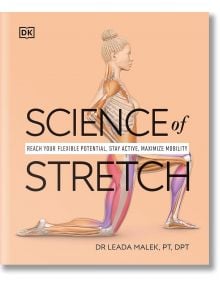 Science of Stretch - Leada Malek - Жена, Мъж - DK Publishing - 9780241593400