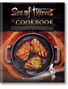 Sea of Thieves: The Cookbook - Kayce Baker - Жена, Мъж - Titan Books Ltd - 9781803365077