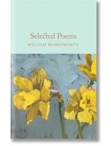 Selected Poems - William Wordsworth - Macmillan Collector's Library - 9781529011890