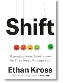 Shift: Managing Your Emotions--So They Don't Manage You - Ethan Kross - Жена, Мъж - Crown - 9798217086214