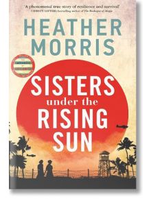 Sisters Under the Rising Sun - Heather Morris - Bonnier Books - 5655 - 9781786582225