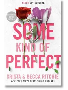 Some Kind of Perfect (Addicted, Book 10) - Krista Ritchie, Becca Ritchie - Penguin Putnam Inc - 9780593639665