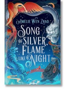 Song of Silver, Flame Like Night - Amelie Wen Zhao - Жена, Мъж - HarperCollins Publishers - 9780008521400