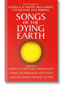 Songs of the Dying Earth - George R. R. Martin - Жена, Мъж - HarperCollins Publishers - 9780007277490