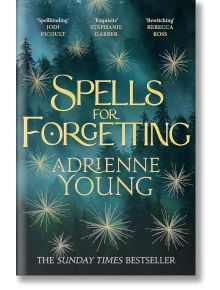 Spells for Forgetting - Adrienne Young - Quercus Publishing - 5655 - 9781529425345