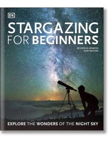 Stargazing for Beginners - DK - Жена, Мъж - DK Publishing - 9780241440599