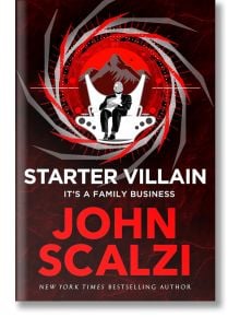 Starter Villain - John Scalzi - Pan Macmillan - 9781509835423