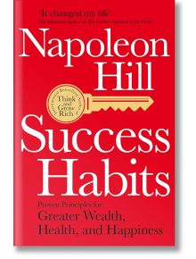 Success Habits - Napoleon Hill - Жена, Мъж - Pan Macmillan - 9781529006483