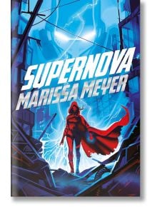 Supernova - Marissa Meyer - Момиче, Момче - Pan Macmillan - 9781529030747