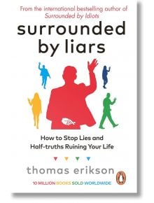 Surrounded by Liars - Thomas Erikson - Жена, Мъж - Penguin Books Ltd - 9781785044762