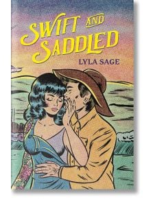 Swift and Saddled (Rebel Blue Ranch, Book 2) - Lyla Sage - Quercus Publishing - 9781529436679