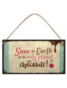 Табелка за стена - Save the Earth. It's the only planet with chocolate - черешка - Simetro - Simetro books - 2521010200696