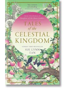 Tales of the Celestial Kingdom (Celestial Kingdom, Book 3) - Sue Lynn Tan - HarperCollins Publishers - 9780008640415