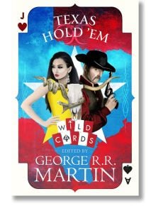 Texas Hold'Em (Wild Cards 26) - George R. R. Martin - Жена, Мъж - HarperCollins Publishers - 9780008239602