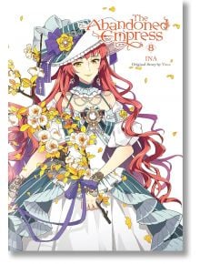 The Abandoned Empress, Vol. 8 - Yuna - Момиче, Момче - Yen Press - 9781975392123