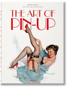 The Art of Pin-up - Dian Hanson - TASCHEN - 9783836577670