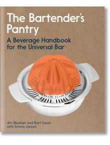 The Bartender`s Pantry - Jim Meehan - Жена, Мъж - Ten Speed Press - 9781984858672