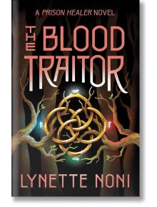 The Blood Traitor - Lynette Noni - Hodder & Stoughton - 9781529360462