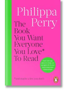 The Book You Want Everyone You Love to Read - Philippa Perry - Жена - Cornerstone - 9781804945308