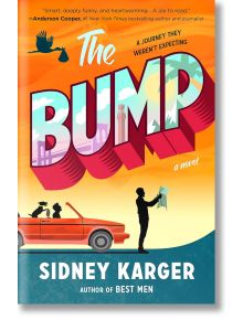 The Bump - Sidney Karger - Жена, Мъж - Penguin Publishing Group - 9780593439500