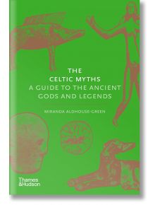 The Celtic Myths - Miranda Aldhouse-Green - 40480 - Thames & Hudson Ltd - Thames & Hudson Ltd - 9780500252093