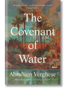 The Covenant of Water - Abraham Verghese - Жена, Мъж - Atlantic Books - 9781804710432