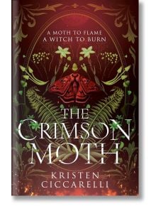 The Crimson Moth (The Crimson Moth, Book 1) - Kristen Ciccarelli - HarperCollins Publishers - 9780008650568