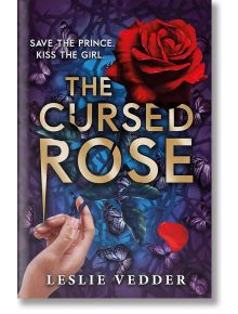 The Cursed Rose (The Bone Spindle, Book 3) - Lesile Vedder - Hodder - 9781444972887