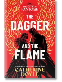 The Dagger and the Flame - Catherine Doyle - Жена, Мъж - Simon & Schuster - 9781398528383